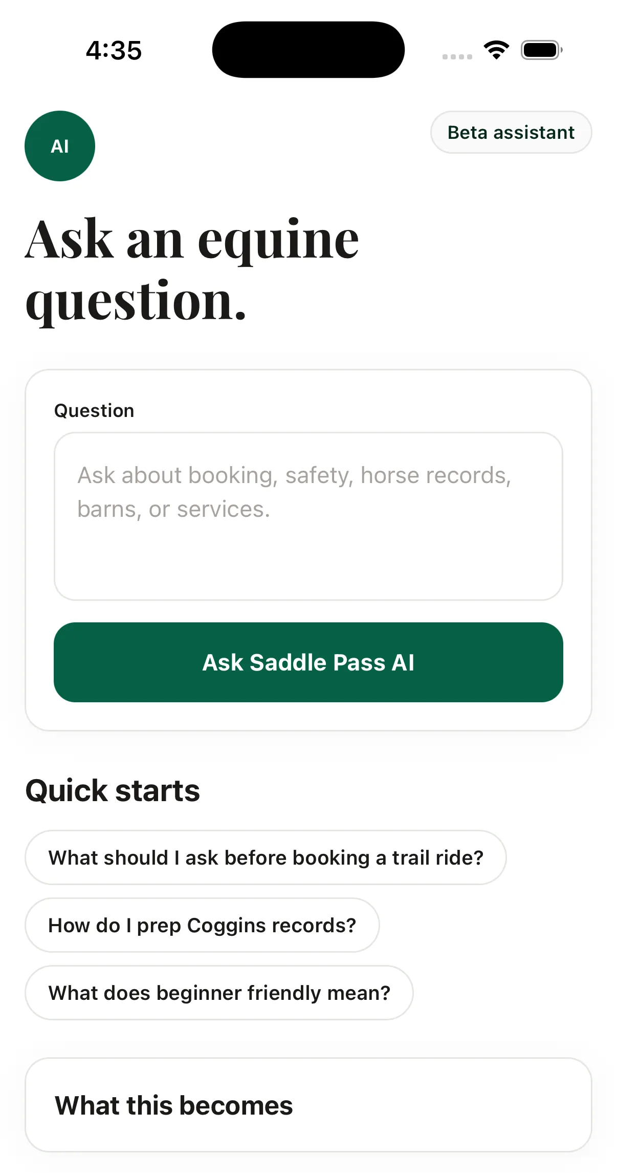 Ask Saddle Pass AI screen: an AI avatar, a Beta assistant pill, the heading 'Ask an equine question', a question field, an Ask Saddle Pass AI button, and three quick-start prompt chips.